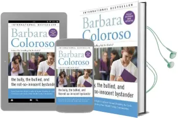 Bully, the Bullied, and the Not-So-Innocent Bystander: From Preschool to High School and Beyond: Breaking the Cycle of Violence and Creating More Deeply Caring Communities Audiobook download free by Barbara Coloroso