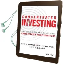 Concentrated Investing: Strategies of the World'S Greatest Concentrated Value Investors Audiobook download free by Allen C. Benello