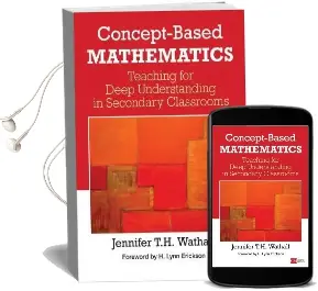 Concept-Based Mathematics: Teaching for Deep Understanding in Secondary Classrooms Audiobook download free by Jennifer Wathall