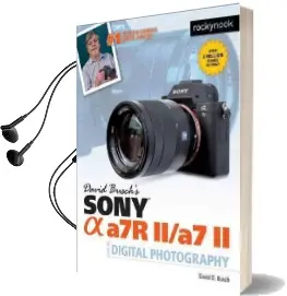 David Busch'S Sony Alpha A7Rii/A7Ii Guide to Digital Photography Audiobook download free by David D Busch
