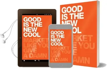 Good is the new Cool: Market Like you Give a Damn Audiobook download free by Bobby Jones