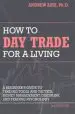 Audiobook How to day Trade for a Living: A Beginner'S Guide to Trading Tools and Tactics, Money Management, Discipline and Trading Psychology author Dr Andrew Aziz