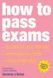 Audiobook How to Pass Exams: Accelerate Your Learning, Memorise key Facts, Revise Effectively author Dominic O'Brien
