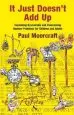Audiobook It Just Doesn'T add up: Explaining Dyscalculia and Overcoming Number Problems for Children and Adults 2015 author Paul Moorcraft
