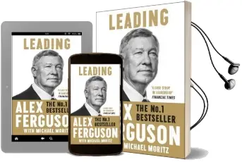 Leading: Lessons in Leadership From the Legendary Manchester United Manager Audiobook download free by Alex Ferguson