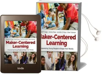 Maker-Centered Learning: Empowering Young People to Shape Their Worlds Audiobook download free by Edward P. Clapp