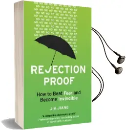 Rejection Proof: How to Beat Fear and Become Invincible Audiobook download free by Jia Jiang