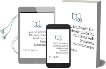 Seo for Growth: The Ultimate Guide for Marketers, web Designers & Entrepreneurs Audiobook download free by Phil Singleton