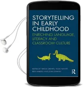 Storytelling in Early Childhood: Enriching Language, Literacy and Classroom Culture Audiobook download free by Teresa Cremin