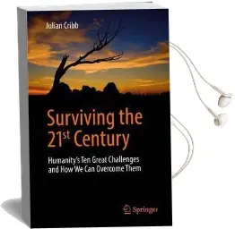 Surviving the 21St Century: Humanity'S ten Great Challenges and how we can Overcome Them Audiobook download free by Julian Cribb
