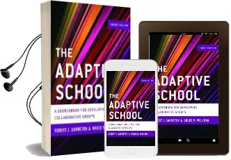 The Adaptive School: A Sourcebook for Developing Collaborative Groups Audiobook download free by Robert J. Garmston