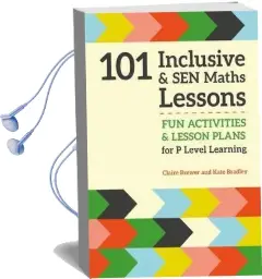 101 Inclusive and sen Maths Lessons: Fun Activities and Lesson Plans for Children Aged 3 - 11 Audiobook download free by Claire Brewer