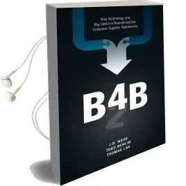 B4B: How Technology and big Data are Reinventing the Customer-Supplier Relationship Audiobook download free by J. B. Wood