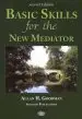 Audiobook Basic Skills for the new Mediator, 2nd Edition author Allan H. Goodman