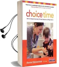 Choice Time: How to Deepen Learning Through Inquiry and Play, Prek-2 Audiobook download free by Renee Dinnerstein