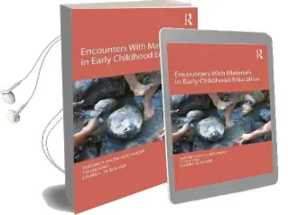 Encounters With Materials in Early Childhood Education Audiobook download free by Veronica Pacini Ketchabaw