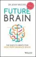 Audiobook Future Brain: The 12 Keys to Create Your High-Performance Brain author Jenny Brockis