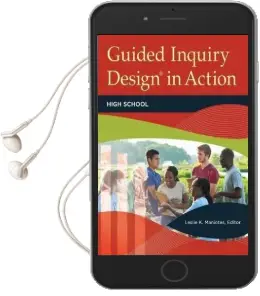 Guided Inquiry Design (r) in Action: High School Audiobook download free by Leslie K. Maniotes