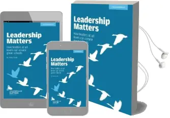Leadership Matters: How Leaders at all Levels Create Great Schools Audiobook download free by Andy Buck