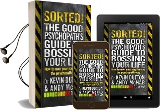 Sorted!: The Good Psychopath'S Guide to Bossing Your Life Audiobook download free by Andy Mcnab