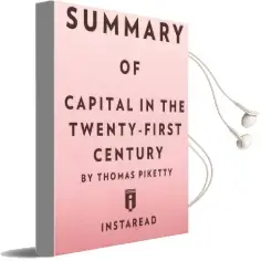 Summary of Capital in the Twenty-First Century by Thomas Piketty Includes Analysis Audiobook download free by Instaread Summaries