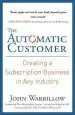 Audiobook The Automatic Customer: Creating a Subscription Business in any Industry author John Warrillow