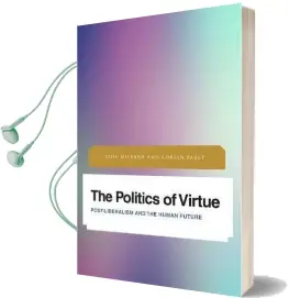 The Politics of Virtue: Post-Liberalism and the Human Future Audiobook download free by John Milbank