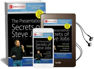 The Presentation Secrets of Steve Jobs: How to be Insanely Great in Front of any Audience Audiobook download free by Carmine Gallo