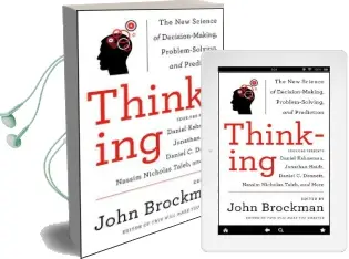 Thinking: The new Science of Decision-Making, Problem-Solving, and Prediction Audiobook download free by John Brockman