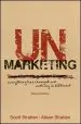 Audiobook Unmarketing: Everything has Changed and Nothing is Different author Scott Stratten
