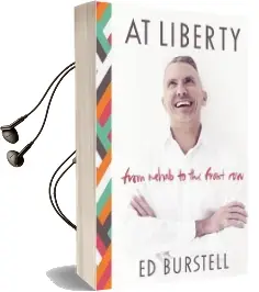 At Liberty: From Rehab to the Front row Audiobook download free by Ed Burstell