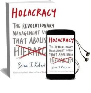 Holacracy: The Revolutionary Management System That Abolishes Hierarchy Audiobook download free by Brian J. Robertson