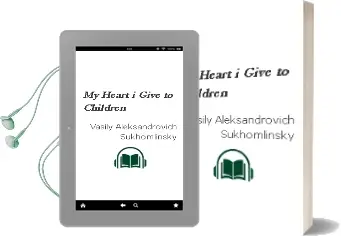 My Heart i Give to Children Audiobook download free by Vasily Aleksandrovich Sukhomlinsky