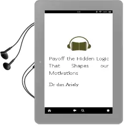 Payoff: The Hidden Logic That Shapes our Motivations Audiobook download free by Dr Dan Ariely