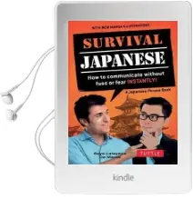 Survival Japanese: How to Communicate Without Fuss or Fear Instantly! (Japanese Phrasebook) Audiobook download free by Boye Lafayette De Mente