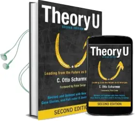 Theory u: Leading From the Future as it Emerges Audiobook download free by C. Otto Scharmer