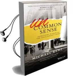 Uncommon Sense: Investment Wisdom Since the Stock Market'S Dawn Audiobook download free by Michael Kemp