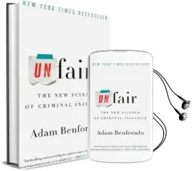 Unfair: The new Science of Criminal Injustice Audiobook download free by Adam Benforado