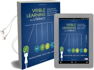 Visible Learning for Literacy, Grades K-12: Implementing the Practices That Work Best to Accelerate Student Learning Audiobook download free by Douglas B. Fisher