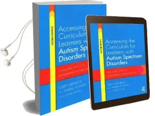 Accessing the Curriculum for Learners With Autism Spectrum Disorders: Using the Teacch Programme to Help Inclusion Audiobook download free by Gary Mesibov