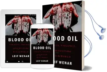 Blood oil: Tyrants, Violence, and the Rules That run the World Audiobook download free by Leif Wenar