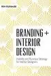 Audiobook Branding Interior Design: Visibilty and Business Strategy for Interior Designers author Kim Kuhteubl