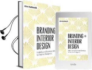 Branding Interior Design: Visibilty and Business Strategy for Interior Designers Audiobook download free by Kim Kuhteubl