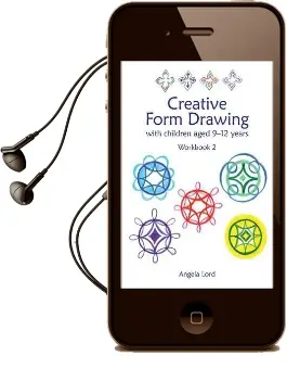 Creative Form Drawing: With Children Aged 9-12 Workbook 2 Audiobook download free by Angela Lord