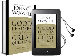 Good Leaders ask Great Questions: Your Foundation for Successful Leadership Audiobook download free by John C. Maxwell