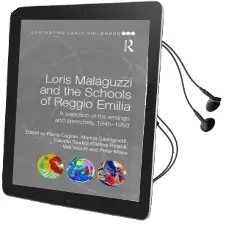 Loris Malaguzzi and the Schools of Reggio Emilia: A Selection of his Writings and Speeches, 1945-1993 Audiobook download free by Paola Cagliari