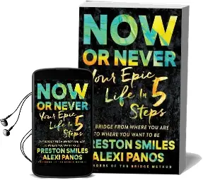 Now or Never: Your Epic Life in 5 Steps Audiobook download free by Preston Smiles