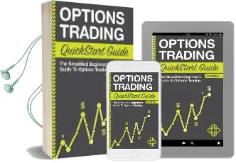 Options Trading Quickstart Guide: The Simplified Beginner'S Guide to Options Trading Audiobook download free by Clydebank Finance
