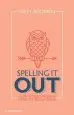 Audiobook Spelling it out: How Words Work and how to Teach Them author Misty Adoniou