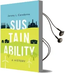 Sustainability: A History Audiobook download free by Jeremy L. Caradonna